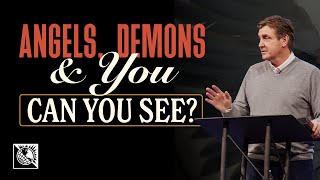 Angels, Demons & You [Can You See?] | Pastor Allen Jackson