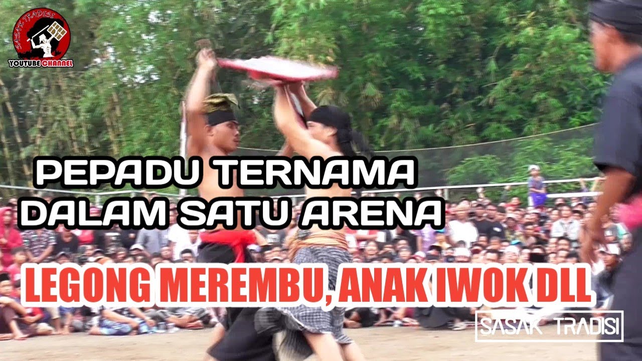 Best Fighting Pepadu Ternama Legong Merembu Anak Iwok Kam Kam Youtube