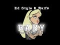 Ed style ft railf  baby  prod by lethal track