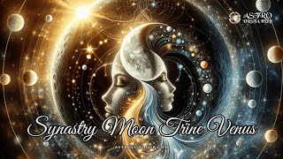 Synastry Moon Trine Venus - Astro Vista Hub