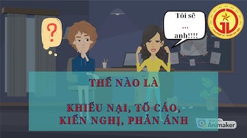 Thế nào là khiếu nại, tố cáo và phản ánh, kiến nghị