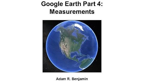 Google Earth Part 4: Measurements