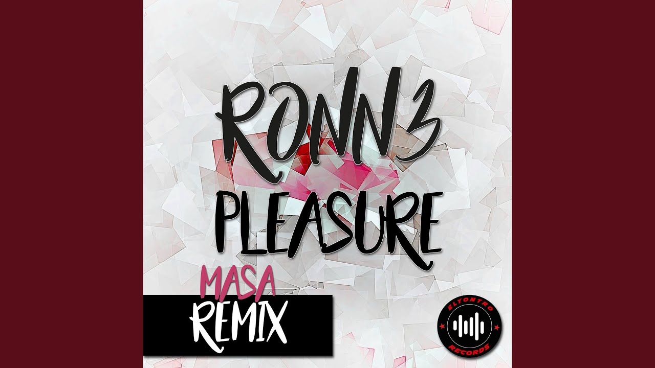 Watch Pleasure (Masa Remix) on YouTube Watch Pleasure (Masa Remix) on YouTube