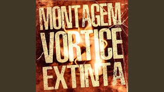 Montagem Vrtice Extinta super Slowed
