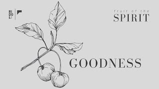 GOODNESS in a World of Brokenness | February 21, 2020