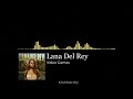 Lana del rey  games audio 8d