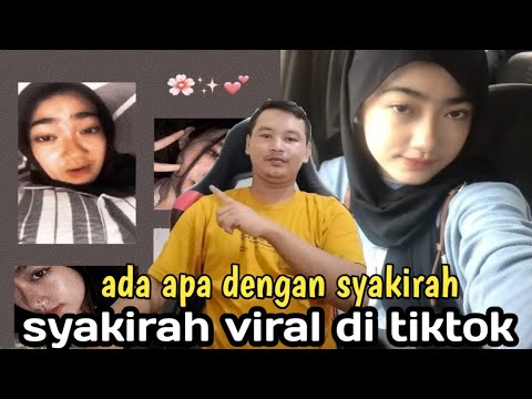 Full Video Viral Syakirah || syakirah viral di tiktok ada apa ya