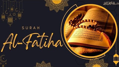 Surat Al-Fatihah (The Opener)  | سورة الفاتحة