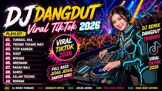 DJ Dangdut Full Bass 2026 🔥 Lagu Viral TikTok Happy Asmara x Denny Caknan x NDX AKA Nonstop Terbaru