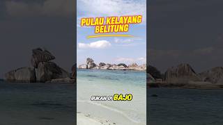 Pulau Kelayang Belitung