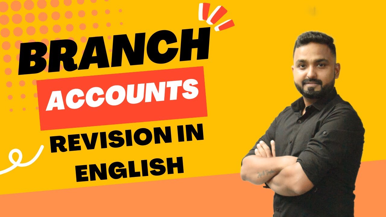 BRANCH ACCOUNTS | ALL CONCEPTS WITH PRACTICE | ENGLISH LANGUAGE | SEE DESCRIPTION FOR NOTES
