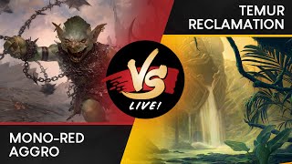 VSLive! | Mono-Red Aggro VS Temur Reclamation | Testing with Temur Reclamation  | Match 2