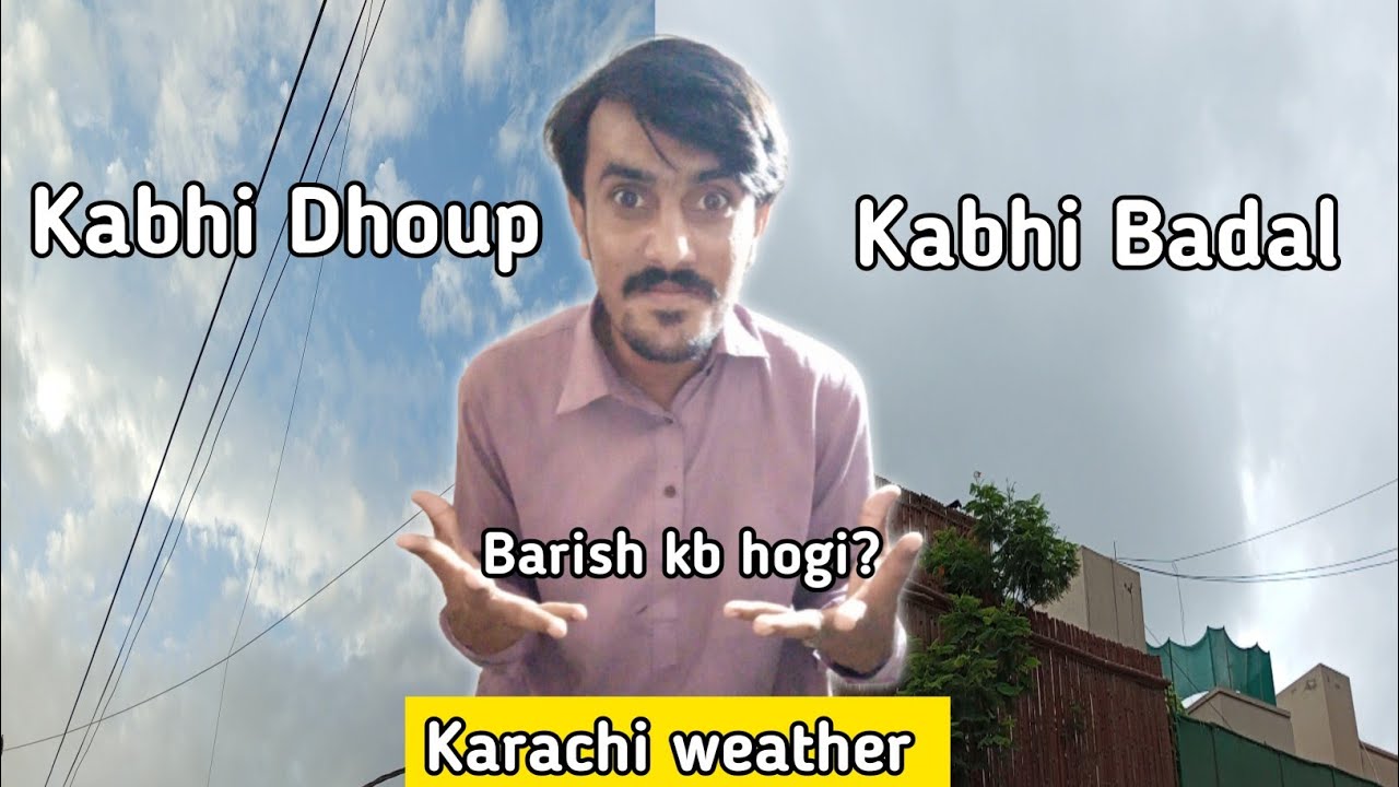 Karachi May kab hogi barish 😕 Oyehoye Tech YouTube