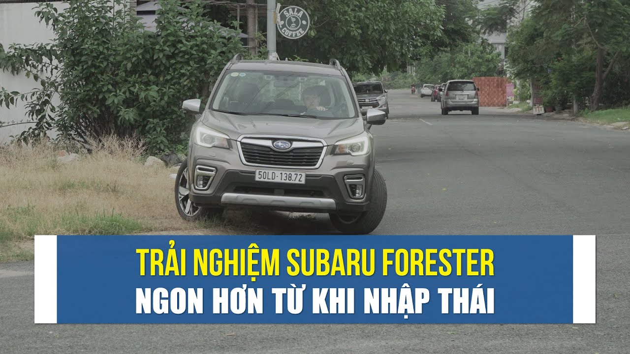 Photo of Đánh giá Subaru Forester, ngon hơn từ khi nhập Thái | [CAFEAUTO] cập nhật