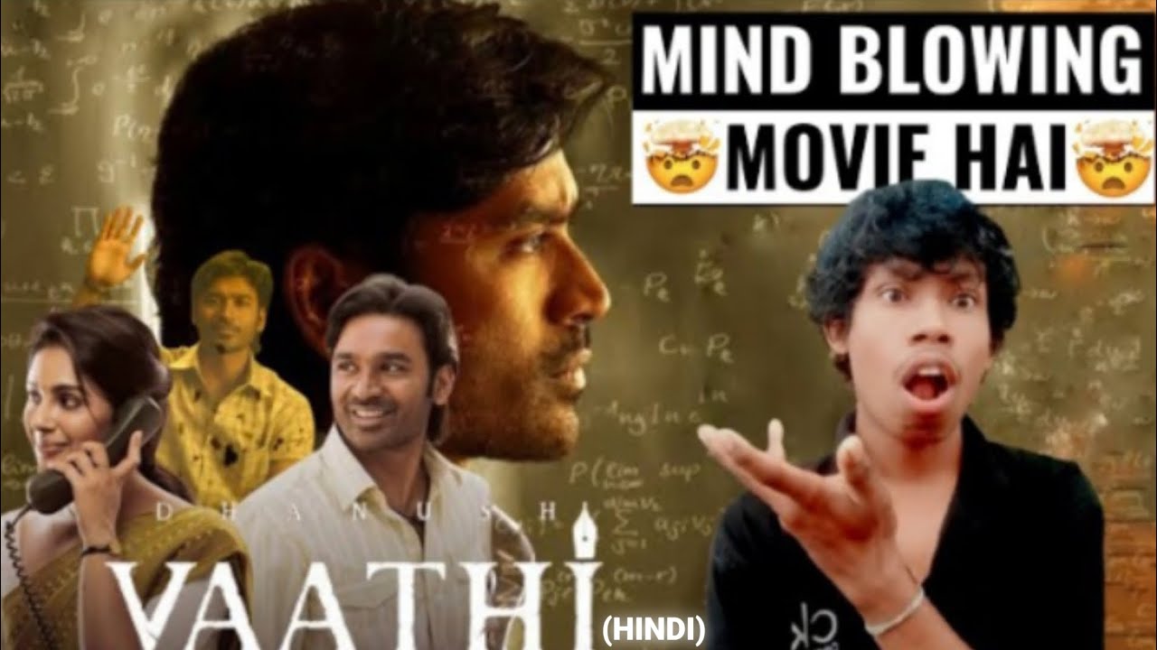 Vaathi & Sir Movie Review | Hindi Dubbed | Madhu Aapka