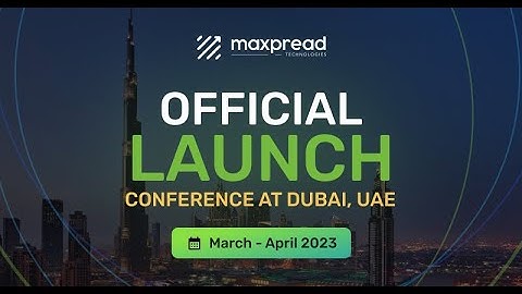 Maxpread Technologies Official Launch Conference Promo
