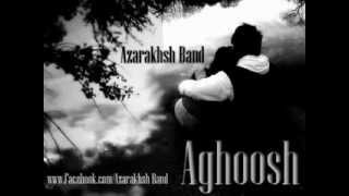 Azarakhsh Band - Aghoosh