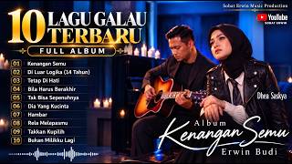 The Most Touching Latest Sad Songs - 10 Non-Stop Songs | Dhea Saskya, Erwin Budi (Full Album)