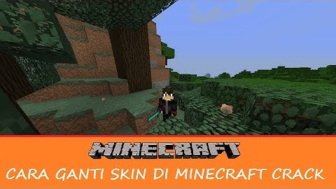 TIPS MINECRAFT - CARA GANTI SKIN MINECRAFT CRACK