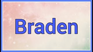 Braden | Name Origin Meaning Variations