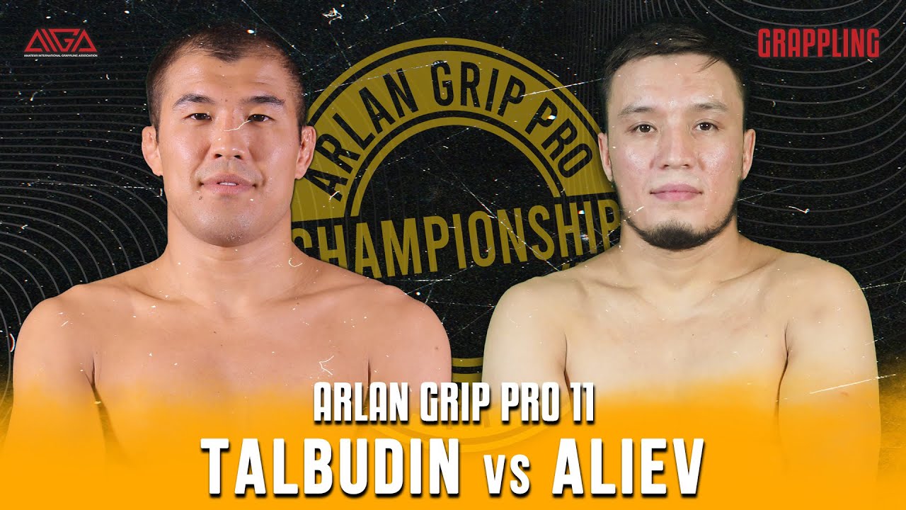 Нурбек Талбудин - Алибек Алиев | Arlan Grip PRO 11 | Grappling