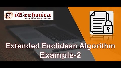 18. Extended Euclidean Algorithm | Example-2