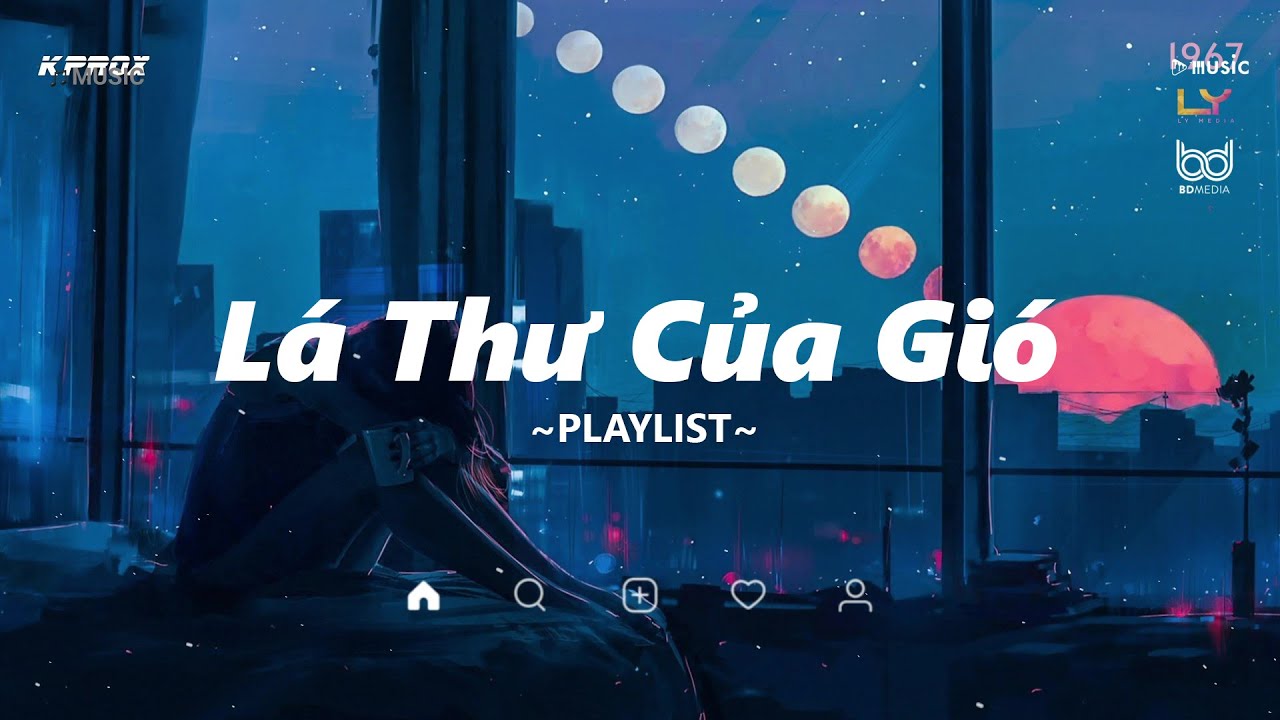 Lá Thư Của Gió ~ Có cơn gió có mùa thu bước chân ai |Playlist Nhạc Lofi ...