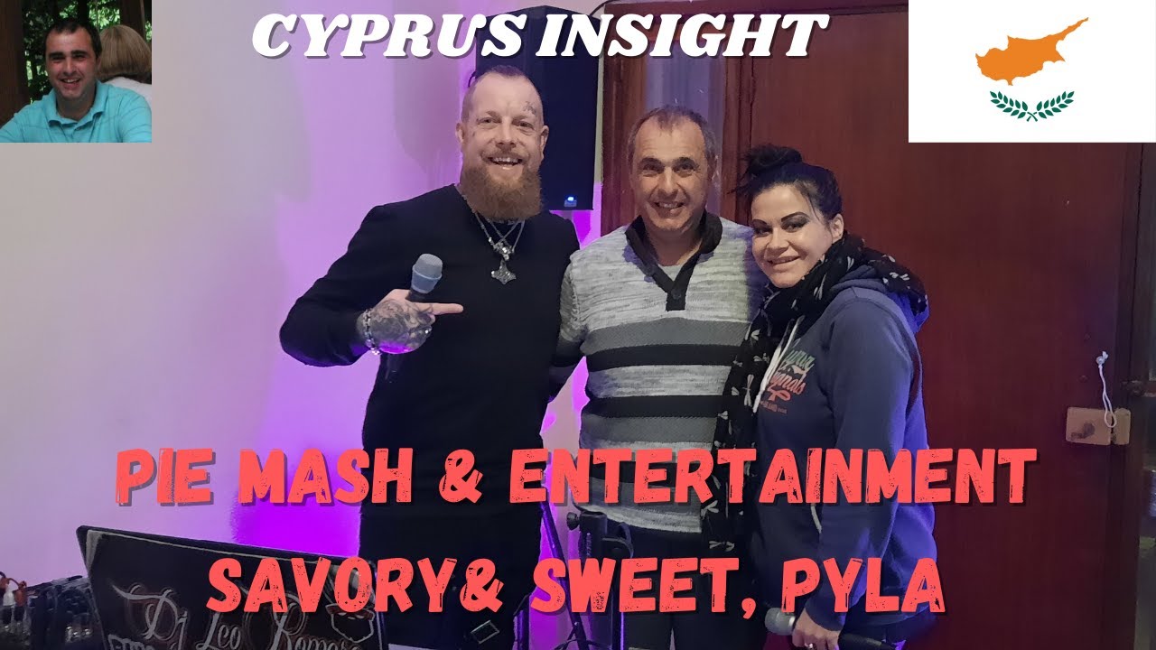 Savory & Sweet Pyla Cyprus. Pie Mash & Music Night. YouTube