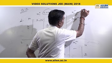 JEE Main 2018 Exam Chemistry Solution – Q. No. 11, 12, 13, 14 (Paper Code-C)