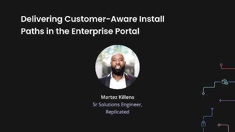 RepliCon Q4 2025 - Delivering Customer Aware Install Paths in the Enterprise Portal