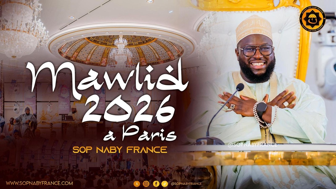 GAMOU PARIS 2026 - L’INTÉGRALITÉ DU MAWLID - DAHIRA SOP NABY FRANCE