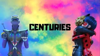 Centuries - Miraculous Ladybug Amv