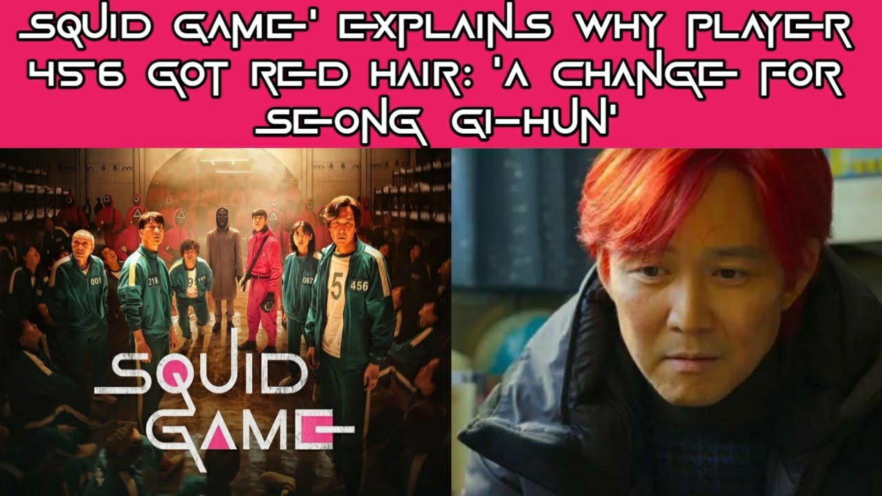Squid Game ending explained, Why Gi-hun dyes hair red