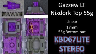 Gazzew LT Nixdork Top 55g KBD67Lite Mechanical Keyboard Switch Stereo Sound Test screenshot 4