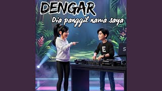 Dengar Dia Panggil Nama Saya