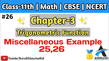 Miscellaneous Example-18,19 | Chapter 3 of class 11th math | Trigonometric Function | NCERT | CBSE