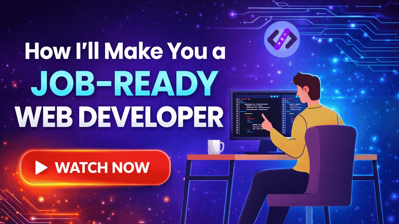 How I’ll Make You Job-Ready as a Web Developer | Beginner to Career Roadmap
