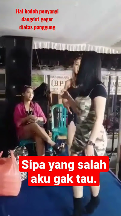 siapa yang salah!ku tak tau...penyayi berantem diatas panggung.garagara saweran .