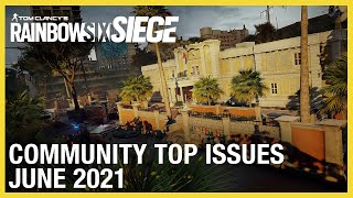 Rainbow Six Siege: June 2021 Top Issues | Ubisoft [NA]