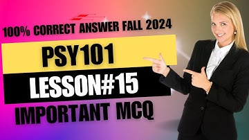 Psy101 Lesson No 15 Important MCQ Fall 2024 | 100% Correct Answer | PSY101 solved mcq