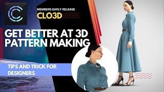 CLO3D Pattern Making Guidance - Members Early Release