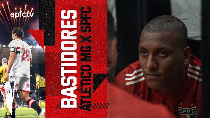 BASTIDORES: ATLÉTICO-MG 0 x 0 SÃO PAULO | SPFCTV