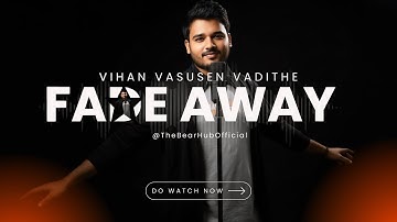 Fade Away Official Music Video - TheBearHubOfficial