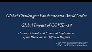 Global Challenges: Pandemic and World Order - The Regional Impact of COVID-19