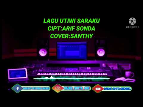 lagu utiwi saraku cover santhy cipt arif sonda