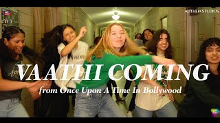 VAATHI COMING DANCE | from Once Upon A Time In Bollywood