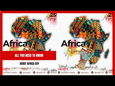ALL YOU NEED TO KNOW ABOUT AFRICA DAY