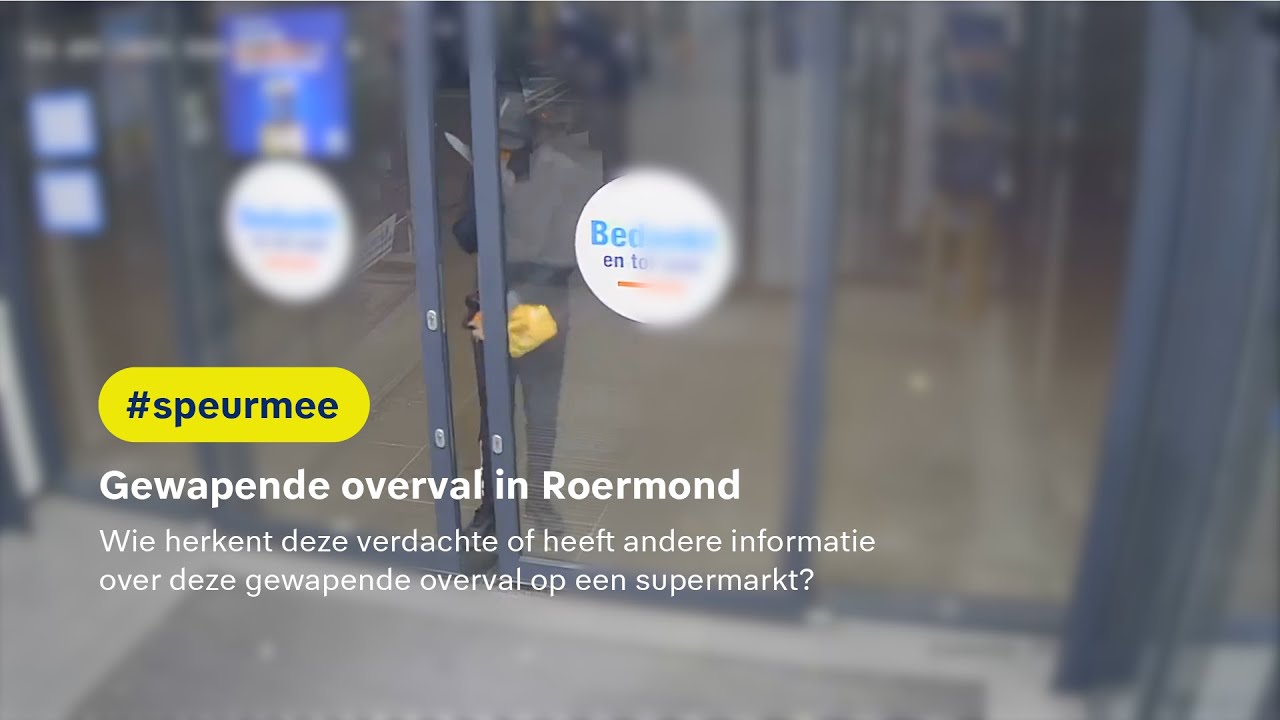 Gewapende overval op supermarkt in Roermond - #speurmee 129