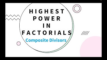 CAT Prep | MBA Exam | CRT | Bank Exams | Lecture 30 Highest Power in Factorials (Composite Divisors)