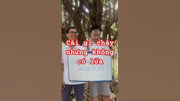 Câu Đố | Cái Gì Cháy Nhưng Không Có Lửa #nguyenbangvlog #dovui #dovuigiaitri #shortsvideo #reels
